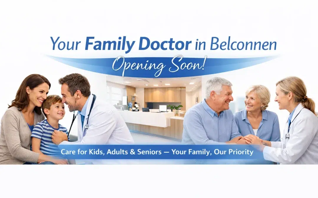 Your Family Doctor in Belconnen – Opening Soon: A New Chapter in Family Healthcare