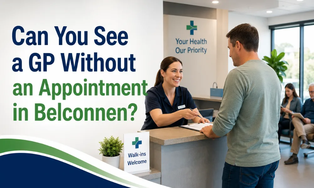 Can You See a GP Without an Appointment in Belconnen?