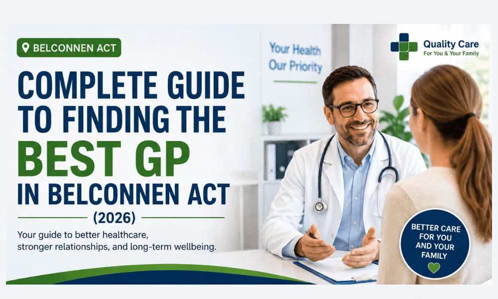 Complete Guide to Finding the Best GP in Belconnen ACT 2026